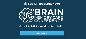 Senior Housing News BRAIN Memory Care Conference: July 20, 2023